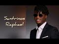 Santrinos Raphael Camarade (Paroles_Lyrics)