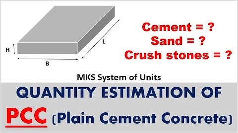 Quantity Estimation of PCC (Plain Cement Concrete) | Quantity of Cement, Sand and Crush stone in PCC