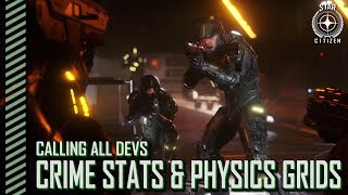 Star Citizen: Calling All Devs - Crime Stats and Physics Grids