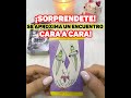 SORPRENDENTE🔥Se aproxima un encuentro CARA a CARA!😱❤ Tarot interactivo🔮