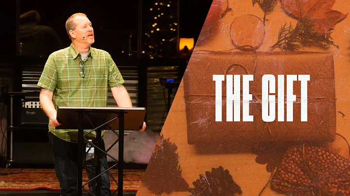 The Gift | Pastor Glenn Gustafson