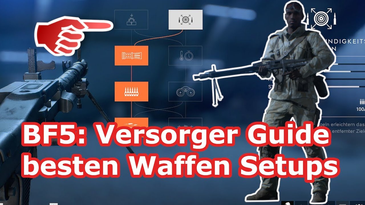 Bf5 Versorgungssoldat Guide Die Besten Waffen Spezialisierungen 8x Youtube