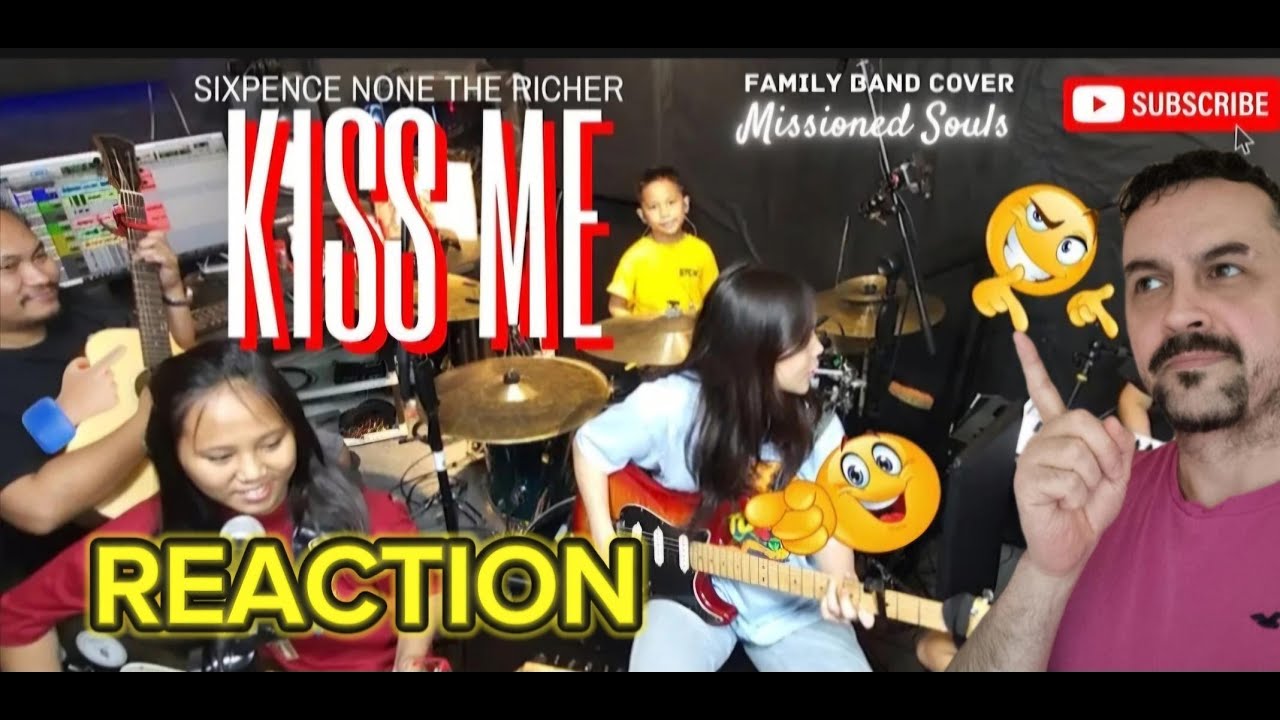KISS ME (Sixpence None The Richer)  Missioned Souls - family bandstudio cover REACTION