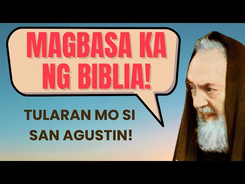 Magbasa Ka Ng Biblia! Ang Payo ni Padre Pio Para Sa Ating Espiritwal Na Paglago.