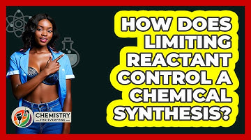 How Does Limiting Reactant Control A Chemical Synthesis?
