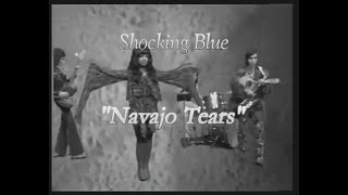 Shoking Blue - Navajo Tears