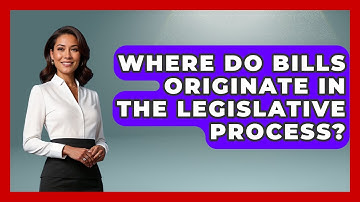Where Do Bills Originate in the Legislative Process? | Inside the Legislative Branch