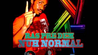 Ras Pre Dem - Nothing Nuh Normal [Heights Records] 2014