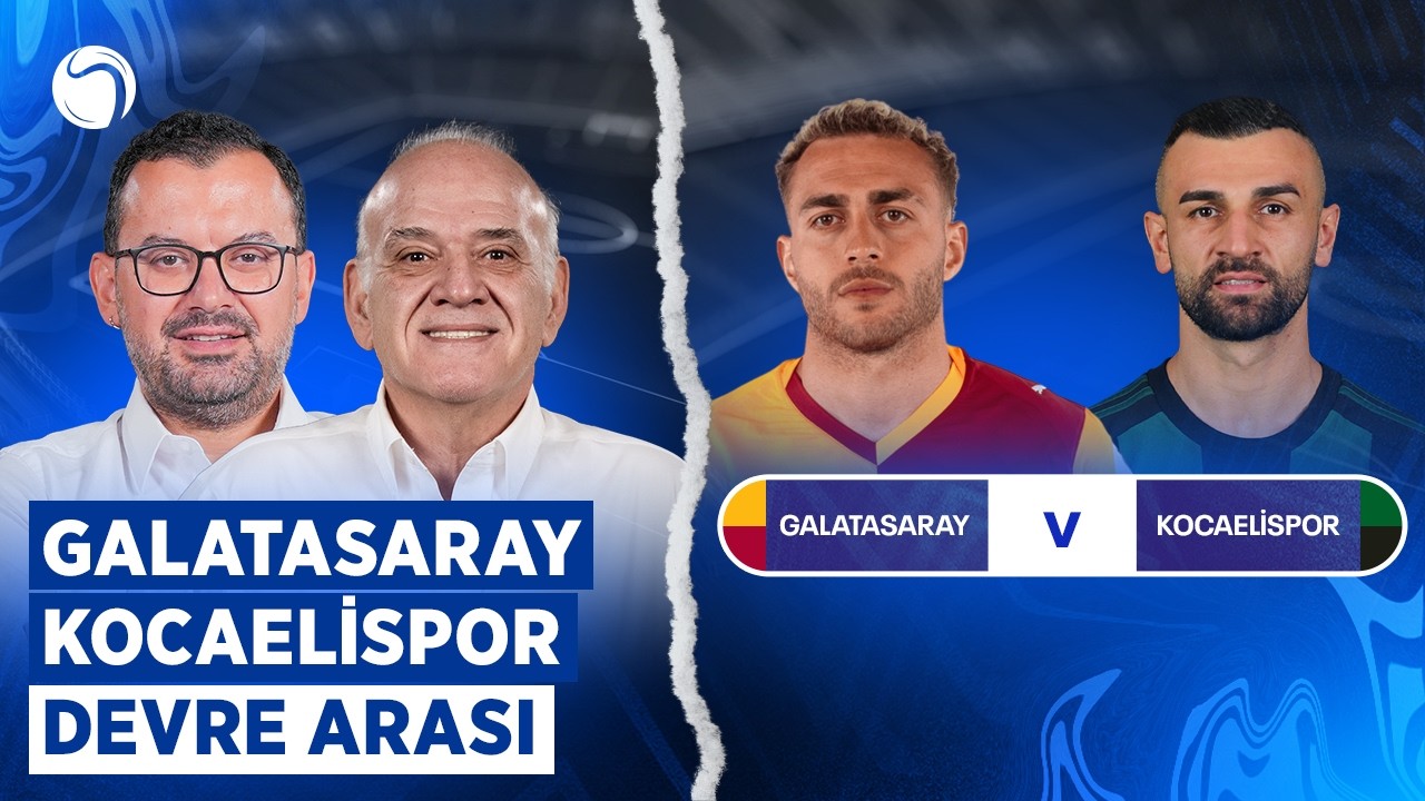 CANLI 🔴 Galatasaray - Kocaelispor Devre Arası | Ahmet Çakar, Emre Zabunoğlu | Sky Spor