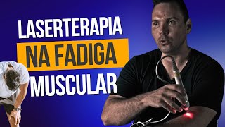 Laserterapia Na Fadiga Muscular Qual É Melhor A Caneta 660Nm Ou 830Nm