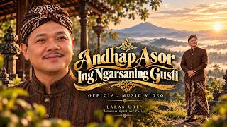 Andhap Asor Ing Ngarsaning Gusti | Official Music Video | Laras Urip