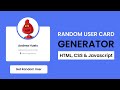Random user card generator  javascript project with source code