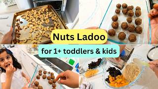 NUTS LADOO RECIPE ( for 1+ toddlers & kids ) healthy filling snack