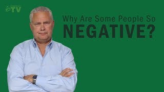 Why Are Some People So Negative? [5 Things to Remember]