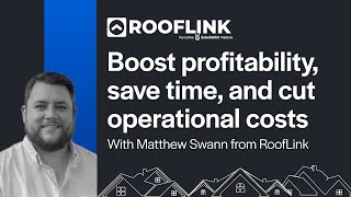 Sell More Roofs, Faster: Unlocking Efficiency with RoofLink