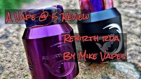 Review - Rebirth RDA by Hellvape and Mike Vapes - Vape @ 5 #185