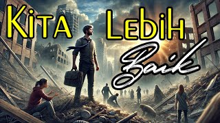 Lagu enak didengar 'kita lebih baik'
