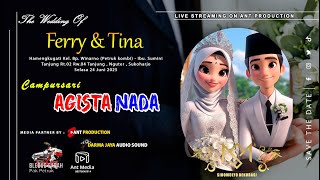 LIVE Ngunduh Mantu Ferry & Tina - ANT PRO HD - CS. AGISTA NADA - DARMA JAYA AUDIO