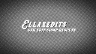 Ellaxeditscomp4 Edit Comp Results