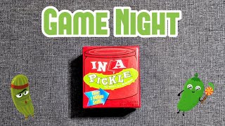 Game Night: In A Pickle!
