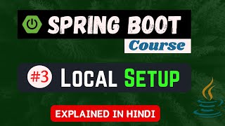 Spring Boot Local Setup Tutorial in Hindi | Step-by-Step Guide for Beginners