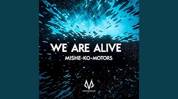 We Are Alive
