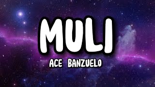 MULI  - Ace Banzuelo (lyrics)