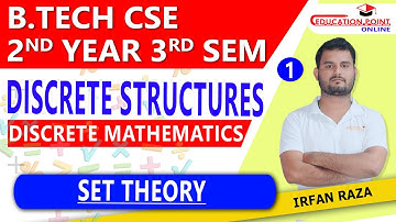 Lec 1 | Sets Theory |  Discrete Structures (Discrete Mathematics ) CSE B.tech 3rd Sem 2nd Year
