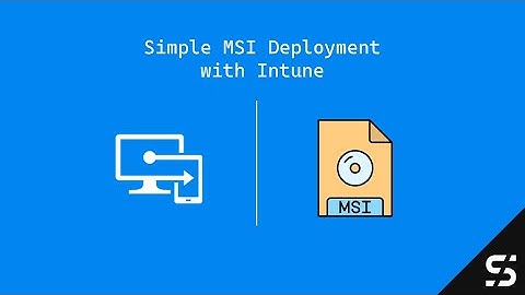 MSI Deployment with Intune