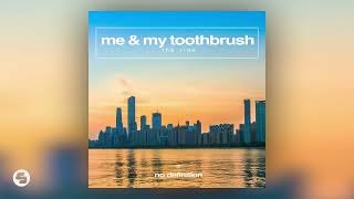 Me & My Toothbrush - The Ride