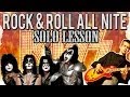 Kiss - Rock And Roll All Nite SOLO Lesson (With Tabs)