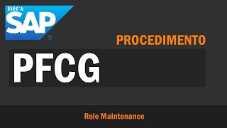 PFCG - Role Maintenance - Manutenção de funções - Conceitos básicos na prática - SAP Basis Security
