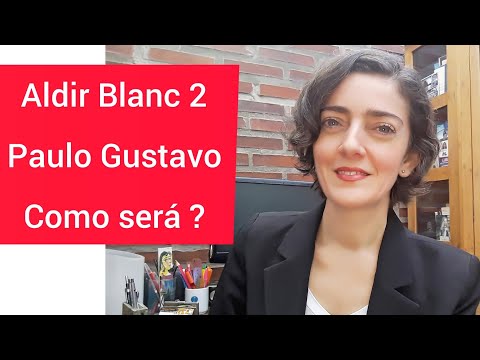 Lei Aldir Blanc 2 e Lei Paulo Gustavo