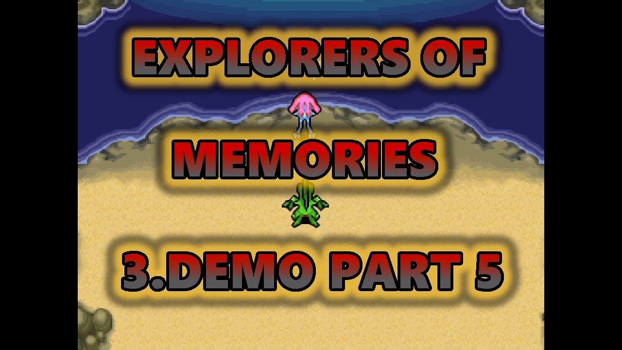 Explorers of Memories 3.Demo Part #5 | [ROMHACK][ENG] - YouTube