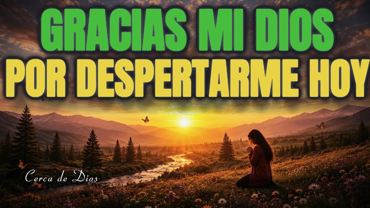 ORACIÓN DE LA MAÑANA | Agradece, Confía y Recibe la Paz de Dios para ...