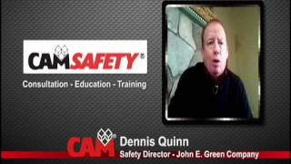 CAM Safety Testimonial by Dennis Quinn, John E. Green Company