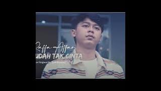 Raffa affar - sudah tak cinta (cover original by ziell ferdian)