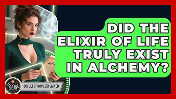 Did The Elixir Of Life Truly Exist In Alchemy? - Occult Origins Explained