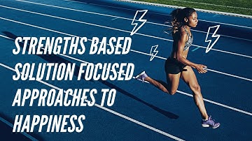 Strengths Based Solution Focused Skills | Quickstart Guide