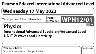 IAL Physics U2 May / June 2023 Question Paper solution Edexcel WPH12/01 (Physics Unit-2)
