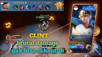 CLINT BRUTAL DAMAGE || CARA MAIN CLINT TERSAKIT 2022 || MOBILE LEGENDS