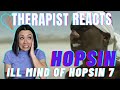 Therapist reacts to hopsin  ill mind of hopsin 7