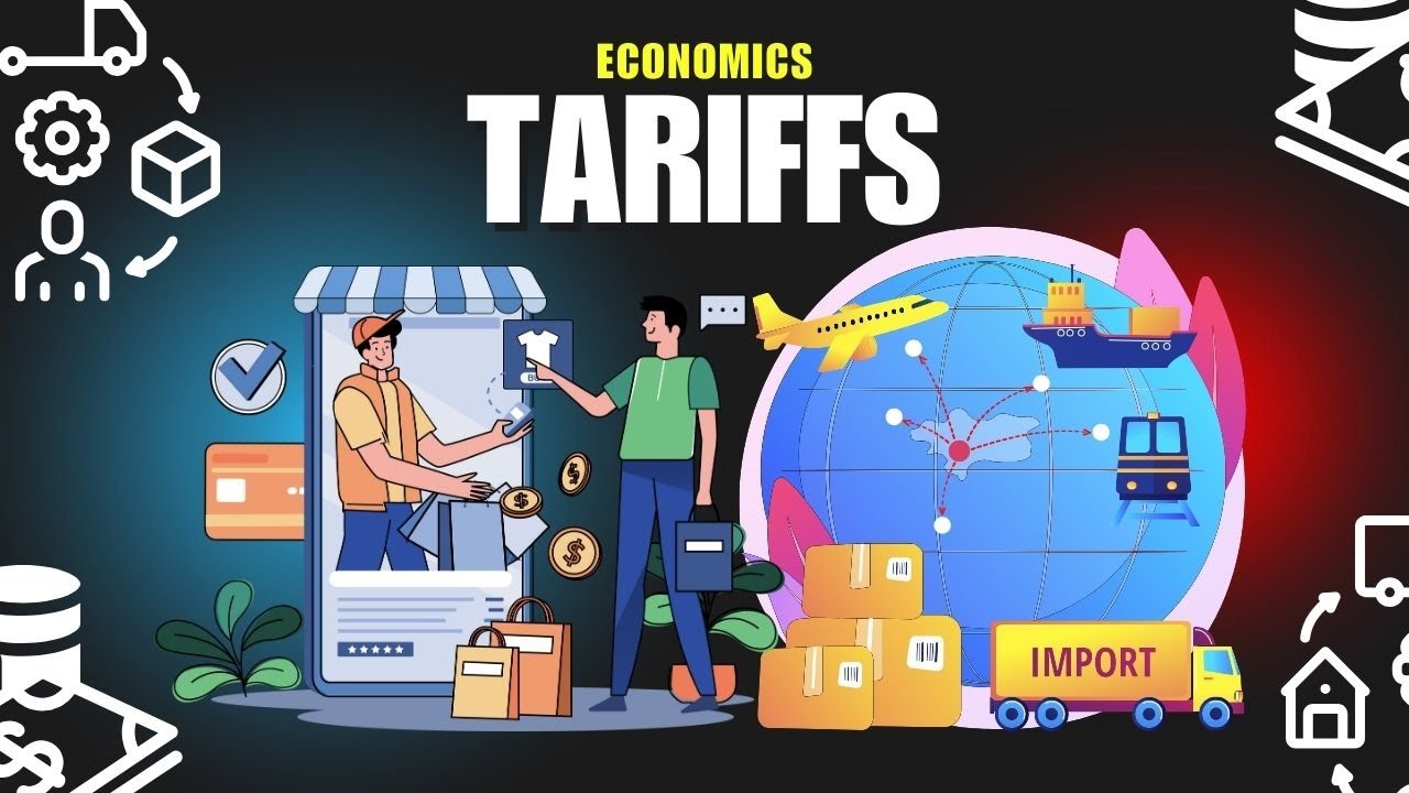 Understanding Tariffs and Their Impact on Trade - YouTube