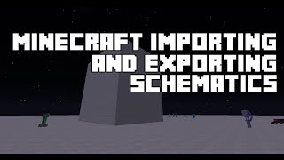 Minecraft tutorial: How to Create, Export and import schematics