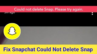 Fix Snapchat Could Not Delete Snap Please Try Again Spotlight Delete Problem Solve