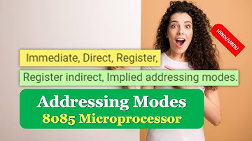 Different Addressing Modes in 8085 Microprocessor|Indirect and Immediate Addressing Mode HINDI