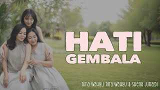 Download Lagu HATI GEMBALA (Rina Wahyu, Rita Wahyu, Shena Junaidi) MP3 Download Lagu HATI GEMBALA (Rina Wahyu, Rita Wahyu, Shena Junaidi) MP3