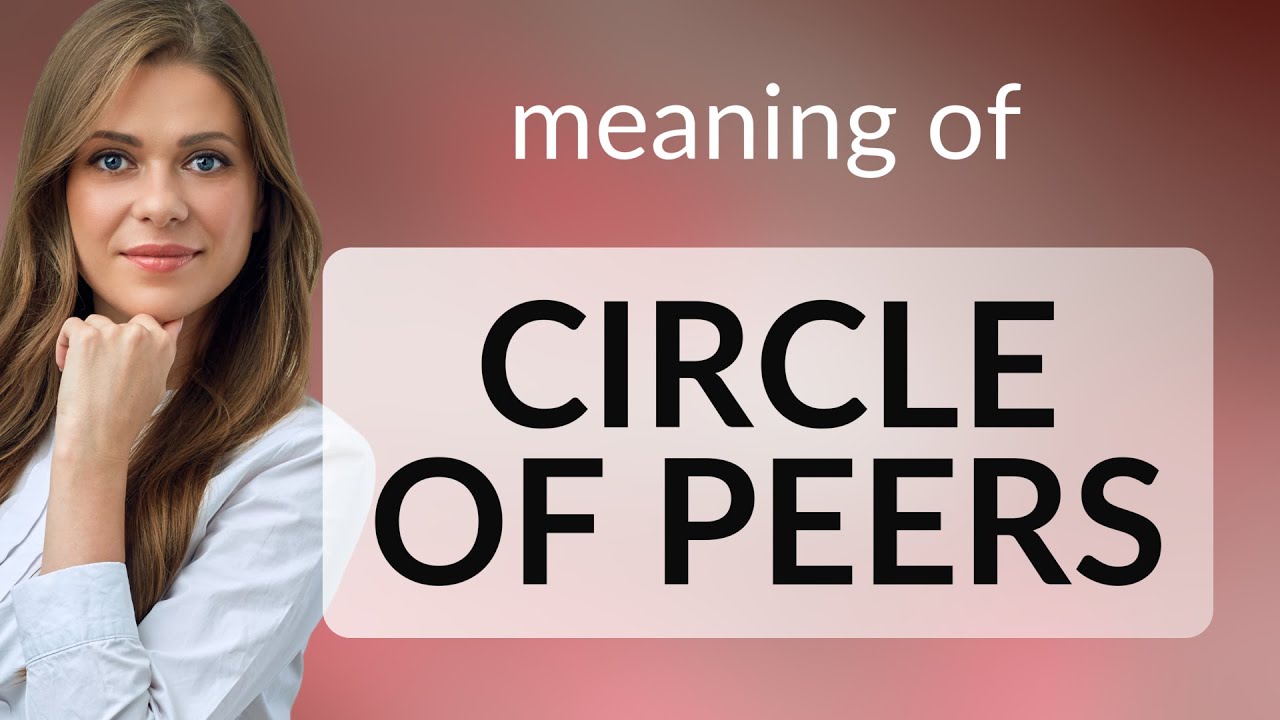 Understanding "Circle of Peers": A Guide to English Phrases