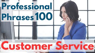 'Customer Service' Professional Business Phrases 100 | Business English Learning