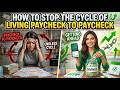 How to Stop Living Paycheck to Paycheck (Step by Step for Beginners)